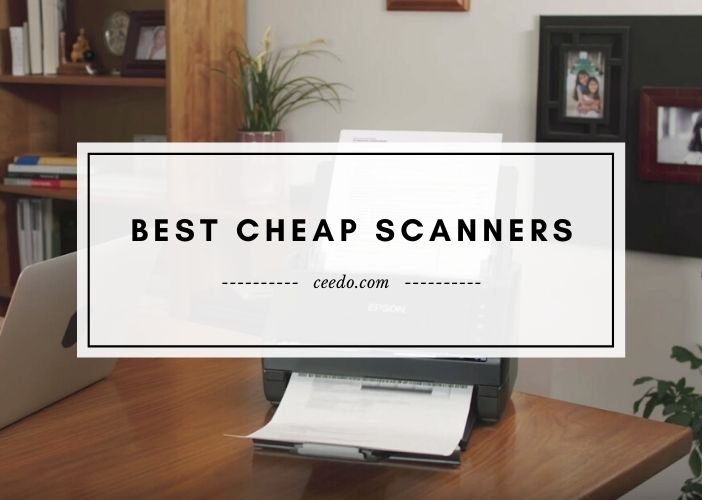 Editor's Recommendation: Top Cheap Scanners 2023