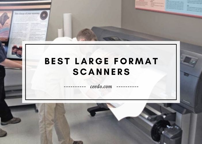 Top Large Format Scanners 2023 by Editors
