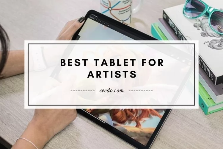 Best Tablet For Artists