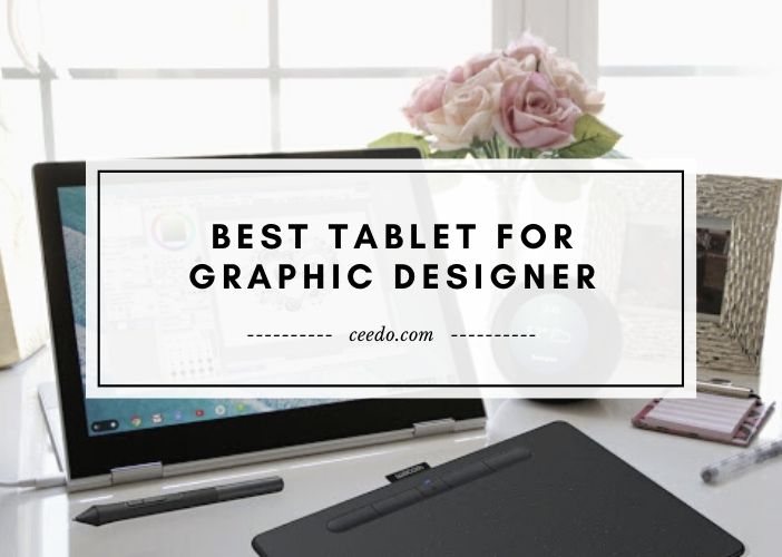 Best Tablet For Graphic Designer