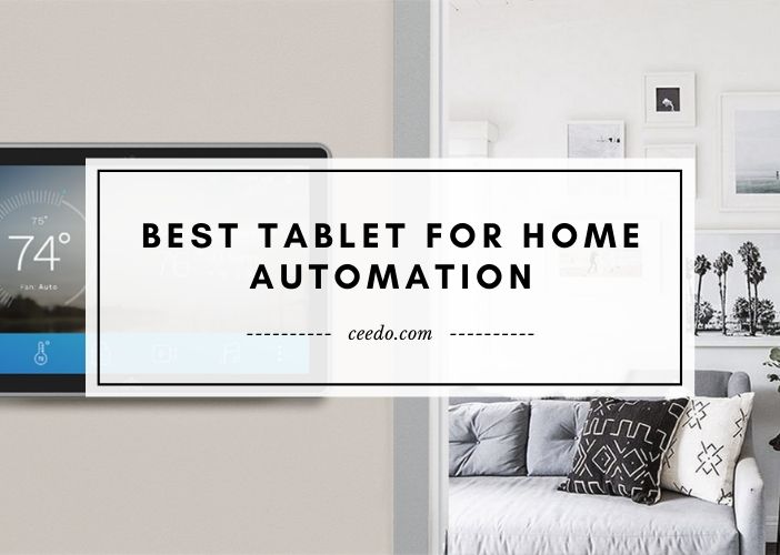 Best Tablet For Home Automation