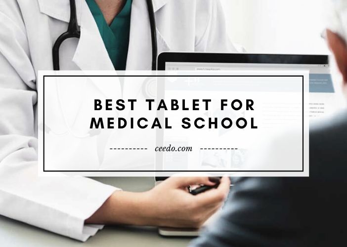 Best Tablet For Medical School