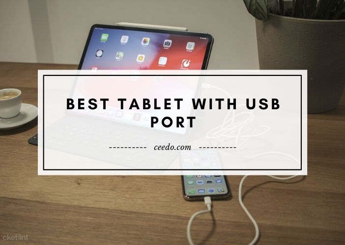 Best Tablet With USB Port