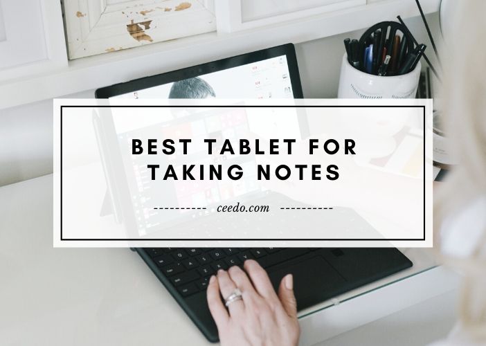 Best Tablet for Taking Notes