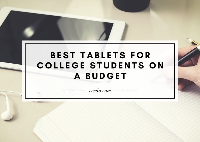 Best Tablets For College Students On A Budget
