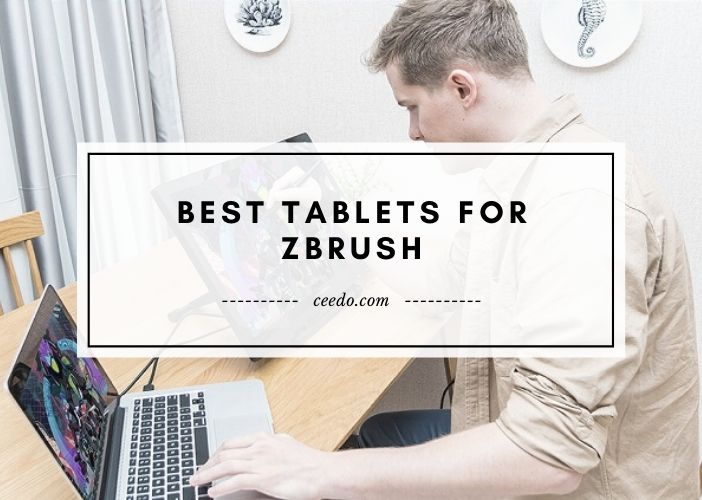 Editor's Recommendation: Top Tablets for Zbrush 2023