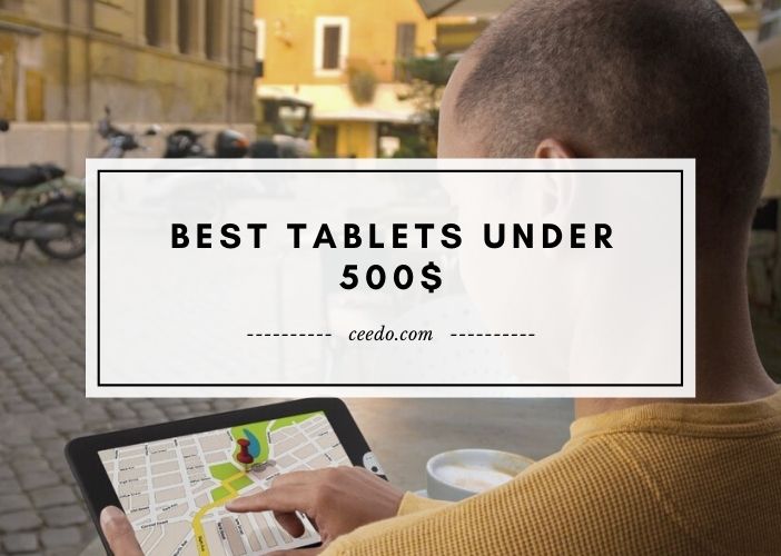 Best Tablets Under 500$