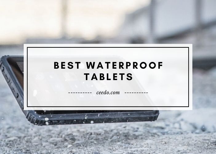 Best Waterproof Tablets