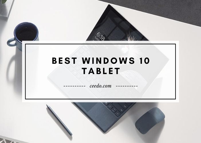 Best Windows 10 Tablet