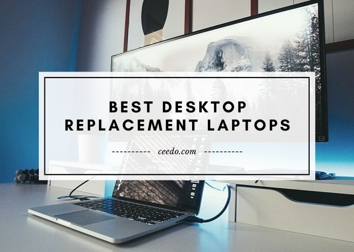 Best Desktop Replacement Laptops
