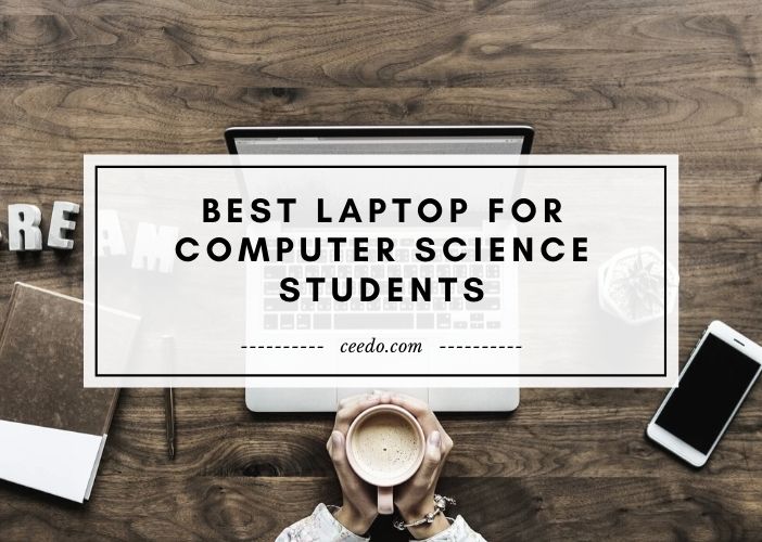 Best Laptop For Computer Science Students