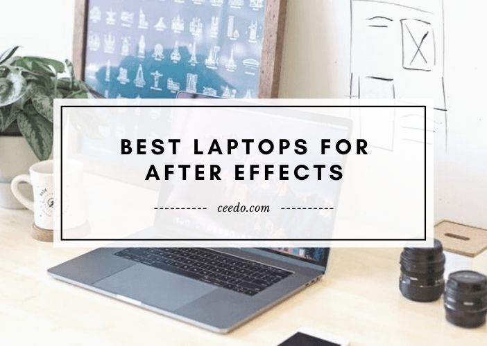 Best Laptops For After Effects