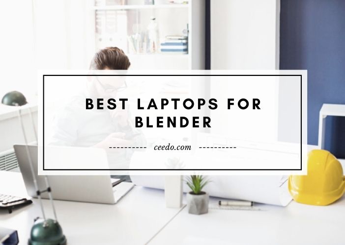 Best Laptops For Blender