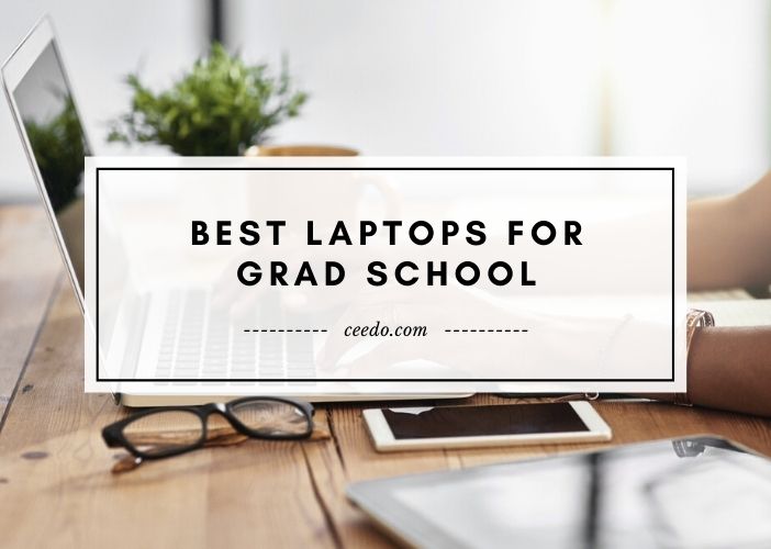 Best Laptops For Grad School