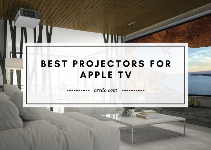 Editors' Picks for Top Projectors for Apple Tv 2023