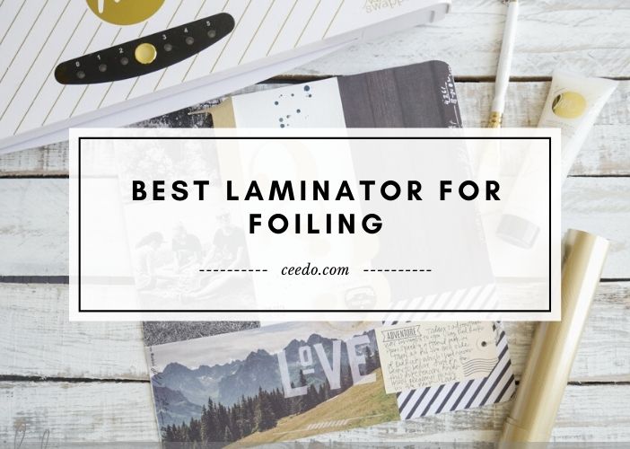 Editors' Picks for Top Laminator for Foiling 2023