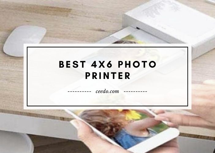 Best 4x6 Photo Printer Updated Feb, 2021 Ceedo USA